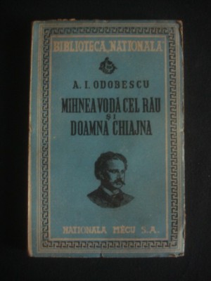 A. I. ODOBESCU - MIHNEA VODA CEL RAU SI DOAMNA CHIAJNA {1947} foto