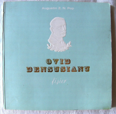 &amp;quot;OVID DENSUSIANU. Fisier&amp;quot;, Augustin Z. N. Pop, 1973 foto