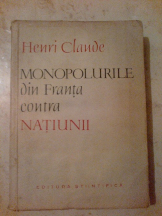 n1 Monopolurile din Franta contra natiunii - Henri Claude