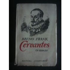 BRUNO FRANK - CERVANTES {editie veche}