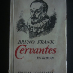 BRUNO FRANK - CERVANTES {editie veche}
