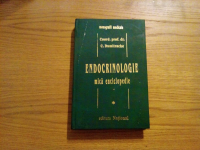 ENDOCRINOLOGIE - Vol. I (A - L) - C. Dumitrache - 1998, 479 p. foto