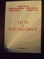 LECTII DE ELECTROTEHNICA - VOL 1 - MIRCEA COVRIG, RADU PARLOG CRISTIAN, LUCIAN OCHIANA, COSTIN CEPISCA, NICOLAE VASILE foto