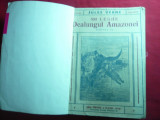 Jules Verne- 800 Leghe dealungul Amazonei -interbelic ,trad. Ion Pas ,vol.1 si 2