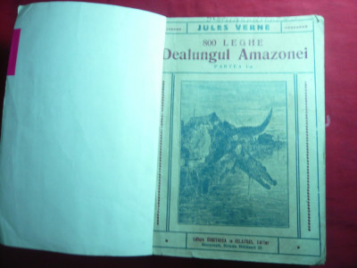 Jules Verne- 800 Leghe dealungul Amazonei -interbelic ,trad. Ion Pas ,vol.1 si 2 foto