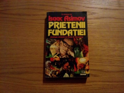 PRIETENI FUNDATIEI - In onoarea lui ISAAC ASIMOV - antologie: M.H. Greenberg foto