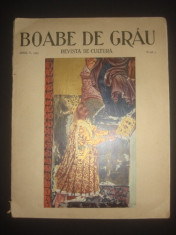 BOABE DE GRAU * REVISTA DE CULTURA anul V, 1934, numarul 7 {cotorul uzat} foto