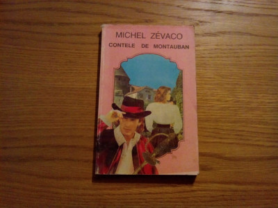 CONTELE DE MONTAUBAN --- Michel Zevaco -- 1994, 231 p. foto