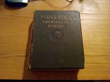 MINERVA ENCICLOPEDIA ROMANA - Cluj, 1930, 977 p. cu imagini, harti si planse, Alta editura