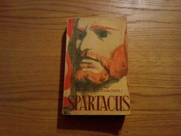 SPARTACUS - Rafaello Giovagnoli - roman istoric, 1956, 541 p.
