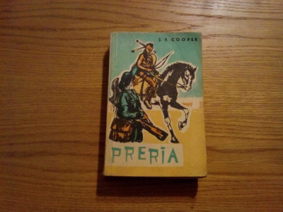 PRERIA ( editie prescurtata) -- J. F. Cooper -- roman, 1959, 527 p. foto