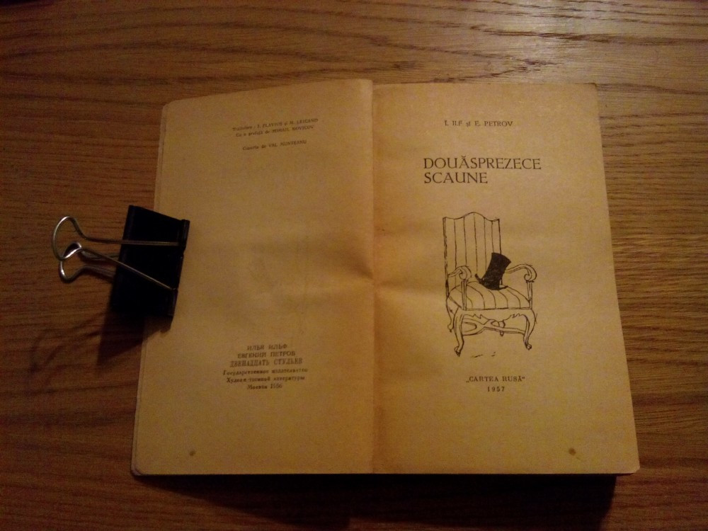 DOUASPREZECE SCAUNE - I. Ilf, E. Petrov - Editura Cartea Rusa, 1957, 409  p., Alta editura | Okazii.ro