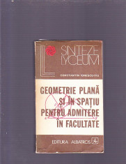 CONSTANTIN IONESCU -TICU -GEOMETRIE PLANA SI IN SPATIU PENTRU ADMITERE IN FACULTATE foto