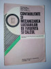 Contabilitate si mecanizarea lucrarilor de evidenta si calcul, Clasa a XI - a, 1982, Alta editura, Alte materii, Clasa 11