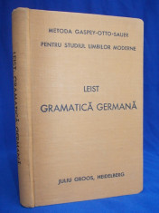 LUDOVIC LEIST - GRAMATICA GERMANA TEORETICA SI PRACTICA * METODA GASPEY-OTTO-SAUER - EDITIUNEA A DOUA - BUCURESTI-HEIDELBERG - 1924 foto