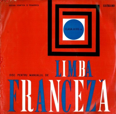 Editura didactica si pedagogica Bucuresti - Disc Pentru Manualul De Limba Franceza Clasa A VIII-a (Vinyl) foto