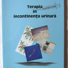 "TERAPIA INJECTIONALA IN INCONTINENTA URINARA", 2008. Tiraj 150 exemplare