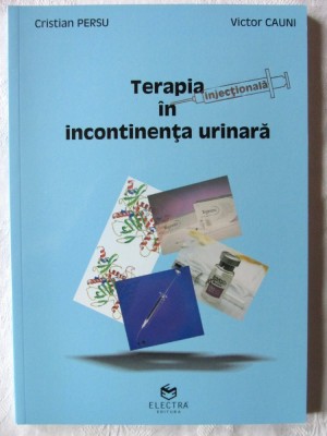 &amp;quot;TERAPIA INJECTIONALA IN INCONTINENTA URINARA&amp;quot;, 2008. Tiraj 150 exemplare foto