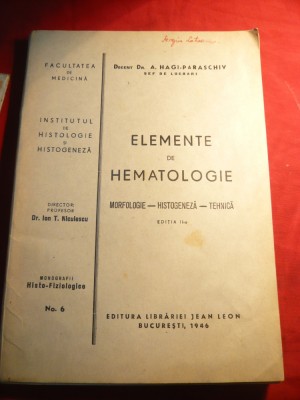 Dr.Doc.A.Hagi-Paraschiv - Elemente de Hematologie - Ed.IIa- 1946 foto