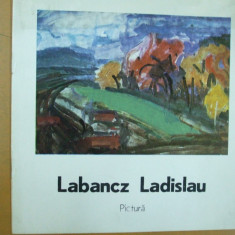 Catalog expozitie Labancz Ladislau pictura Galeria Orizont Bucuresti 1984