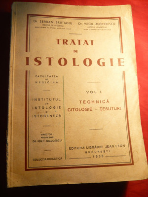 Dr.Serban Bratianu si Dr.V.Anghelescu -Tratat de Istologie vol.I - Ed.1938 foto