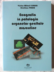 &amp;quot;ECOGRAFIA IN PATOLOGIA ORGANELOR GENITALE MASCULINE&amp;quot;, Victor Cauni / Cristian Persu, 2008. Tiraj 150 exemplare. Absolut noua foto