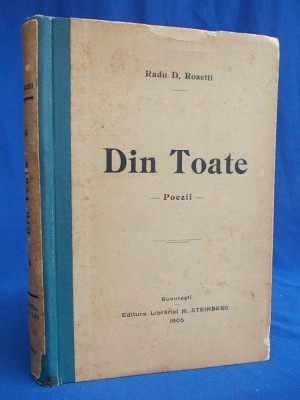 RADU D.ROSETTI - DIN TOATE ( POEZII ) - EDITIA 1-A - BUCURESTI - 1905 foto