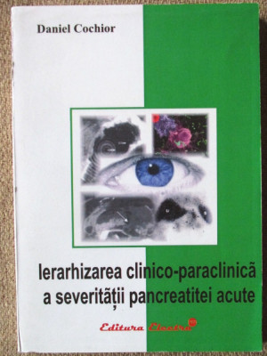 IERARHIZAREA CLINICO-PARACLINICA A SEVERITATII PANCREATITEI ACUTE, D. Cochior foto
