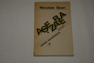 Asezarea - Nicolae Stan - Editura Cartea Romaneasca - 1989 foto