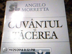 CUVANTUL SI TACEREA-ANGELO MORRETTA foto