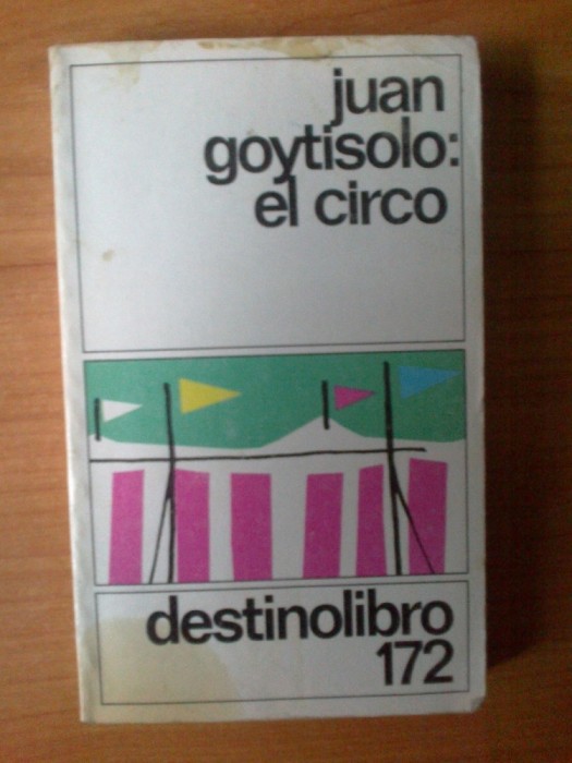 k0 Juan Goytisolo- El Circo - Destinolibro 172 (text in spaniola)