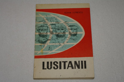 Lustanii - Ioana Petrescu - Editura Tineretului - 1967 foto
