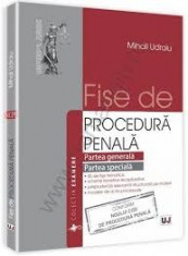 Mihail Udroiu. Fise de procedura penala. Partea generala. Partea speciala, Ed. Universul Juridic 2014 foto