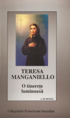 A. DI MONDA - TERESA MANGANIELLO, O TINERETE LUMINOASA {CATOLIC, CATOLICA} foto