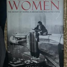S. Rowbotham A CENTURY OF WOMAN The History of women in Britain and the US Ed. Viking 1997 cartonata cu supracoperta
