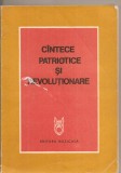 (C5404) CINTECE PATRIOTICE SI REVOLUTIONARE, EDITURA MUZICALA, 1978, Alta editura