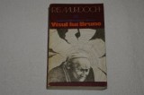 Visul lui Bruno - Iris Murdoch - Editura Univers - 1978