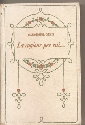 (C5407) ELEONORA GLYN - LA REGIONE PER CUI....., EDITURA ADRIANO SALANI, FIRENZE, 1928 foto