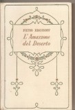 (C5409) PIETRO KRASSNOFF - L&#039;AMAZZONE DEL DESERTO, EDITURA ADRIANO SALANI, FIRENZE, 1929, Alta editura