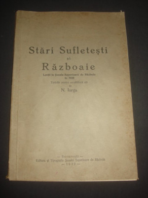 Nicolae Iorga - Stari sufletesti si razboaie (1939) foto