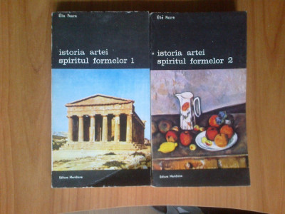 k3 Istoria artei - spiritul formelor - Elie Faure (2 volume) foto