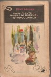 (C5397) HANU ANCUTEI. NOPTILE DE SINZIENE. OSTROVUL LUPILOR DE MIHAIL SADOVEANU, EDITURA PENTRU LITERATURA, 1969, Alta editura