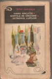 (C5397) HANU ANCUTEI. NOPTILE DE SINZIENE. OSTROVUL LUPILOR DE MIHAIL SADOVEANU, EDITURA PENTRU LITERATURA, 1969, Alta editura