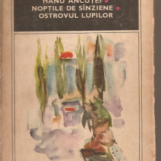 (C5397) HANU ANCUTEI. NOPTILE DE SINZIENE. OSTROVUL LUPILOR DE MIHAIL SADOVEANU, EDITURA PENTRU LITERATURA, 1969