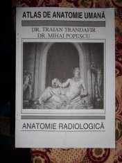 Atlas de anatomie umana/ anatomie radiologica- Traian Trandafir,Mihaela Popescu foto