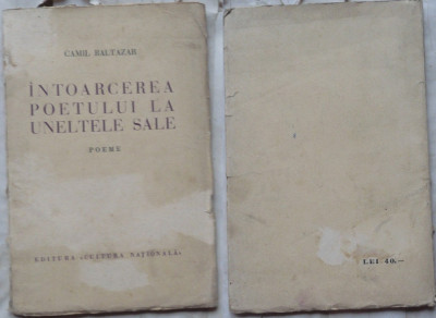 Camil Baltazar ,Intoarcerea poetului la uneltele sale , Milita Petrascu , ed. 1 foto