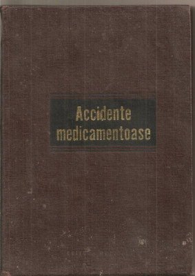 (C5388) ACCIDENTE MEDICAMENTOASE DE CONF. GH. PANAITESCU SI EMIL A. POPESCU, EDITURA MEDICALA, 1969 foto