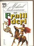 (C5395) FRATII JDERI DE MIHAIL SADOVEANU, EDITURA 100+1 GRAMAR, 1998