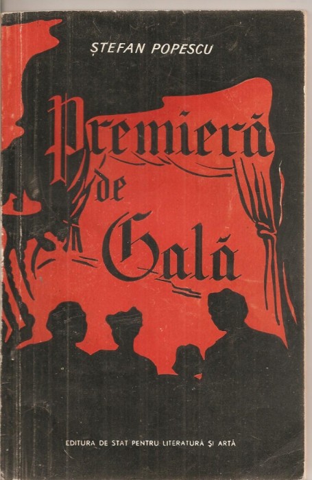 (C5400) PREMIERA DE GALA DE STEFAN POPESCU, ESPLA, 1958
