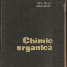 (C5380) CHIMIE ORGANICA DE EDITH BERAL SI MIHAI ZAPAN, EDITURA TEHNICA, 1973